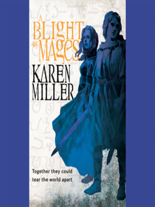 Title details for A Blight of Mages by Karen Miller - Available